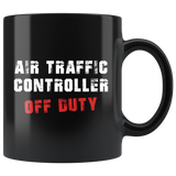 Air Traffic Controller Off Duty 11oz Black Mug