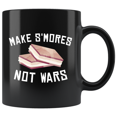 Make S'Mores Not Wars 11oz Black Mug