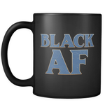 Black AF Mug (Black History Month Mug)