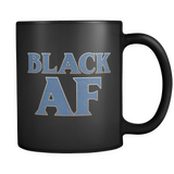 Black AF Mug (Black History Month Mug)