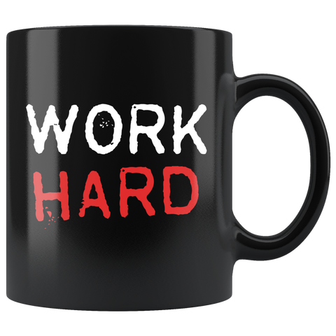 Work Hard 11oz Black Mug