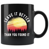 Leave It Better Than You Found It 11oz Black Mug
