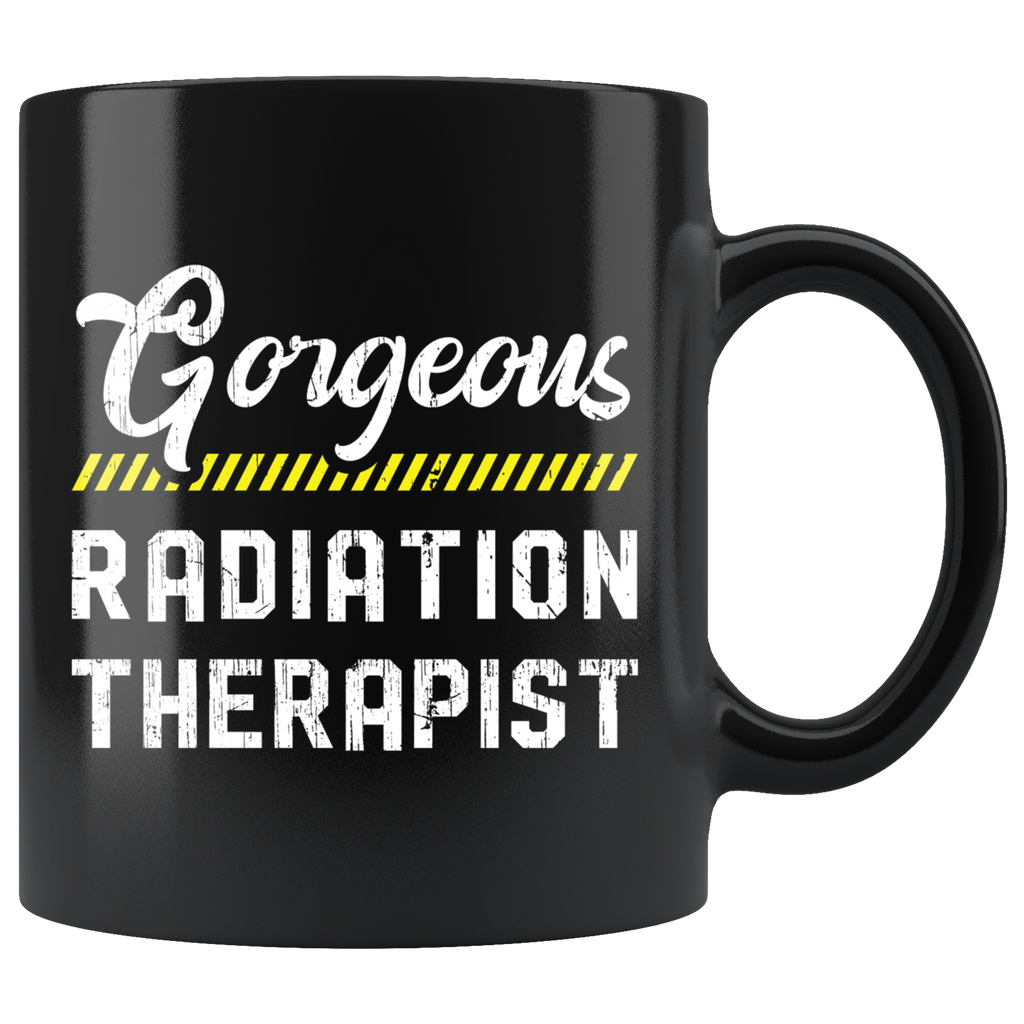 Gorgeous Radiation Therapist 11oz Black Mug