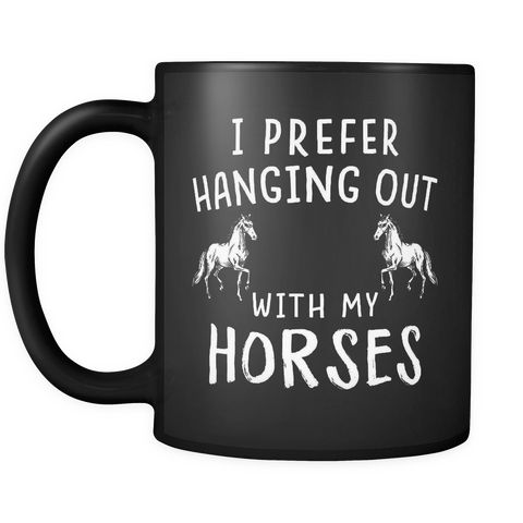 I prefer hanging out with my horses mug