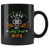 I Love My Hot Irish Wife 11oz Black Mug