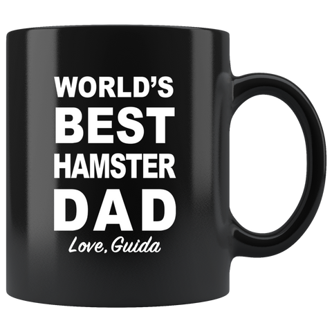 World's Best Hamster Dad Love Guida 11oz Black Mug Custom