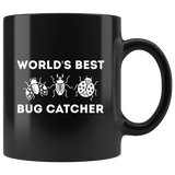 World's Best Bug Catcher 11oz Black Mug