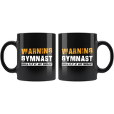 Warning Gymnast Could Flip At Any Moment! 11oz Black Mug