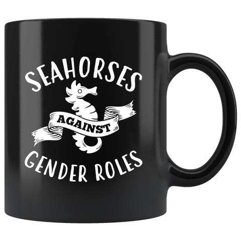 Seahorses Against Gender Roles 11oz Black Mug