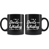 I'm A Darts And Whiskey Kinda Girl 11oz Black Mug