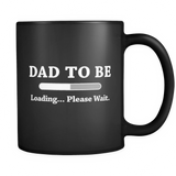Dad To Be Loading... Please Wait. Black Mug - Baby Announcement Mug
