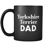 Yorkshire Terrier Dad Black Mug