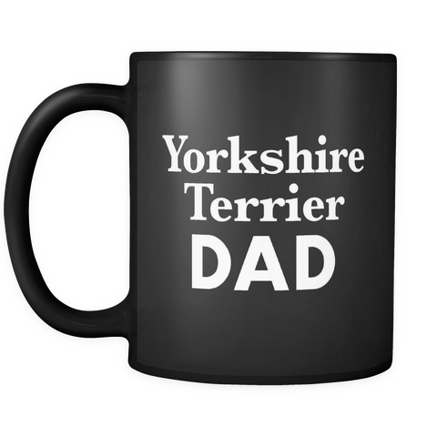 Yorkshire Terrier Dad Black Mug