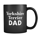 Yorkshire Terrier Dad Black Mug
