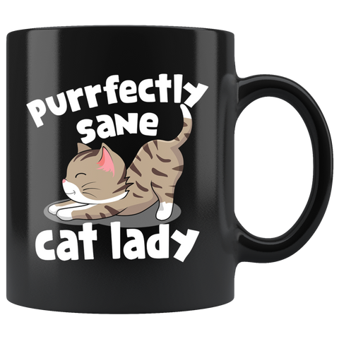 Purrfectly Sane Cat Lady 11oz Black Mug