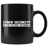 Cyber Security The Few The Proud The Paranoid 11oz Black Mug