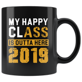 My Happy Class Outta Here 2019 11oz Black Mug