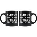 Fluent In Sports Statistics 11oz Black Mug