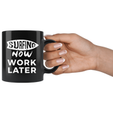 Surfing Now Work Later 11oz Black Mug