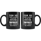 Top 10 Things To Do When Selling Your House. #1 Talk To Me I Will Handle The Other 9 11oz Black Mug