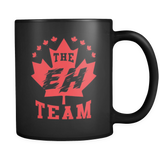 The Eh Team Mug (Funny Canada Mug)